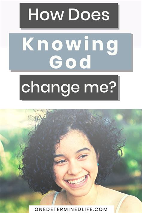 How Does Knowing God Change Me Knowing God Identity In Christ