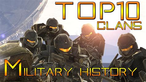 Top 10 Halo Military Clans Of History Commentary Youtube