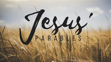 The Parables Of Jesus Triton World Mission Center