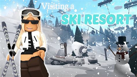 Visiting A Winter Ski Resort In Bloxburg Roblox Youtube