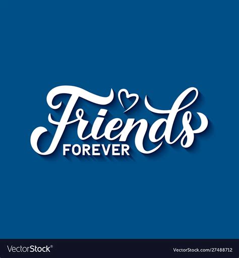 Friends Forever Calligraphy Hand Lettering On Vector Image