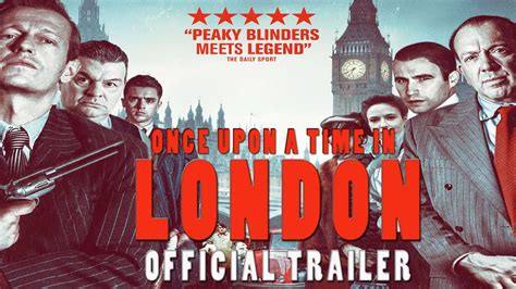 In the 1930s, organized crime came to england. ONCE UPON A TIME IN LONDON Official Trailer (2019) British ...