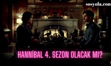 Hannibal 4 Sezon Olacak Mı Hannibal Dizisinde Son Durum Sosyola