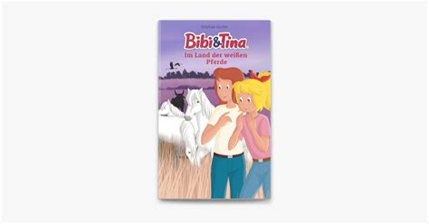 ‎bibi And Tina Im Land Der Weißen Pferde En Apple Books
