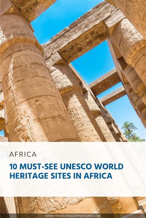10 Must See Unesco World Heritage Sites In Africa Tad