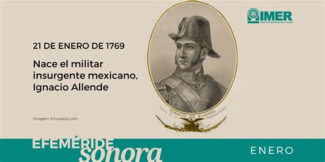 21 De Enero De 1769 Nace Ignacio Allende Imer
