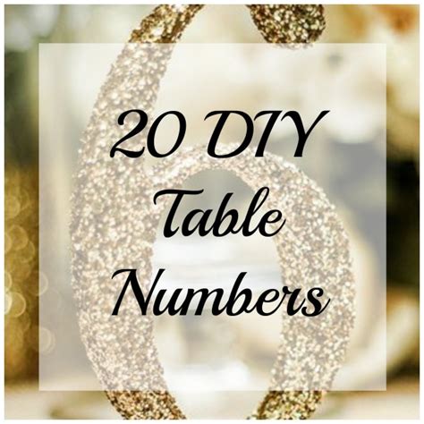 Ideas For Table Numbering Diy Weddings