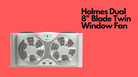 Holmes Dual 8 Blade Twin Window Fan With Led One Touch Thermostat