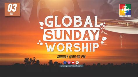 Global Sunday Worship Powervision Tv 03102021 Youtube