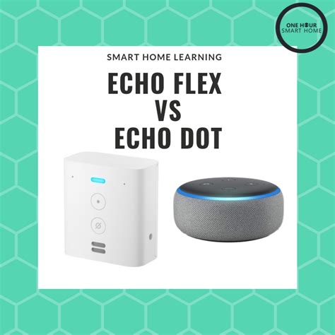 Just got an echo dot and need help setting it up? Echo Flex vs Echo Dot — OneHourSmartHome.com