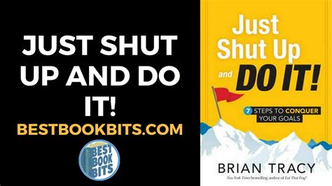 Brian Tracy Just Shut Up And Do It Book Summary Bestbookbits Daily