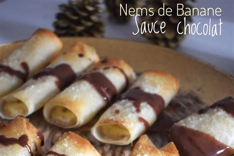 Nems De Banane Et Sa Sauce Chocolat