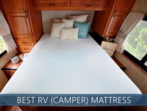 The right one will make your rv escapade the adventure of your dreams. Best RV (Camper) Mattress - 2020 Reviews & Ratings | Sleep ...