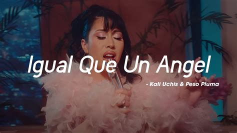 Kali Uchis Igual Que Un Ángel ft Peso Pluma Official Video YouTube