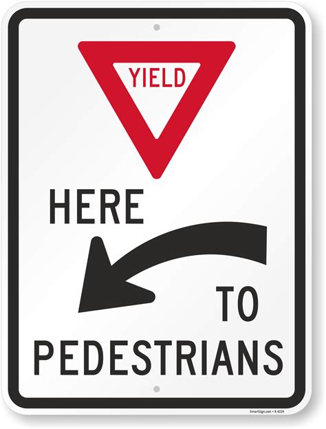 Yield Here To Pedestrians Arrow Sign Sku K 4224