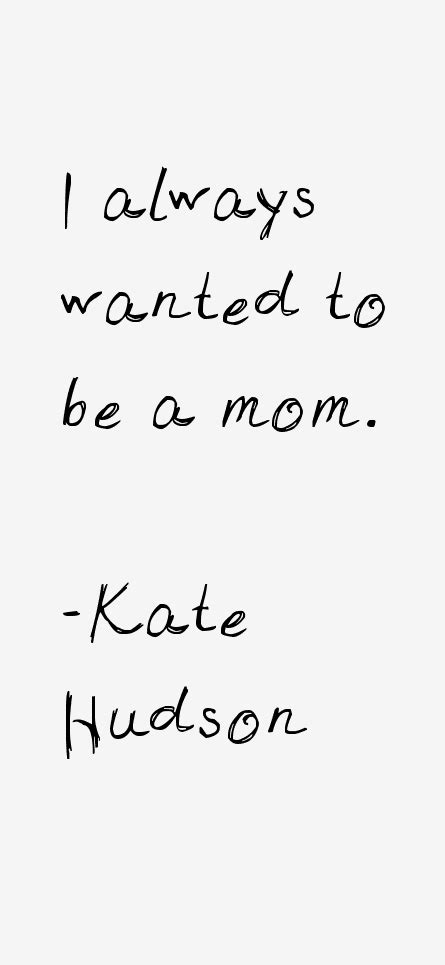 Kate Hudson Quotes Sayings