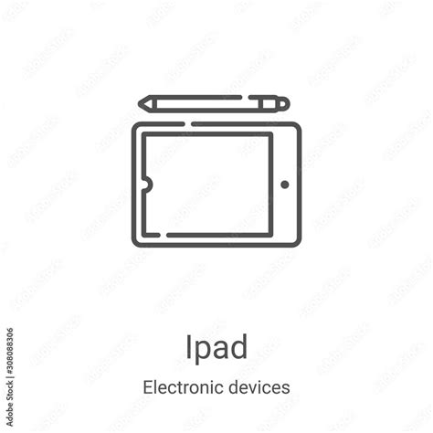 Ipad Icon Vector From Electronic Devices Collection Thin Line Ipad