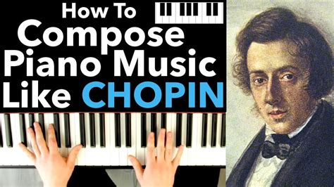 How To Compose Piano Music Like Chopin Youtube