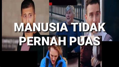 Viral Manusia Tidak Pernah Puas Youtube