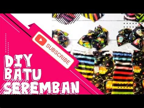 Keseluruhannya, batu seremban mempunyai lapan peringkat yang perlu dilalui oleh pemain sebelum dikira sebagai pemenang. #Diy batu seremban/#permainan tradisional - YouTube