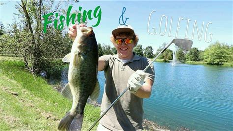 Fishing And Golfing Youtube