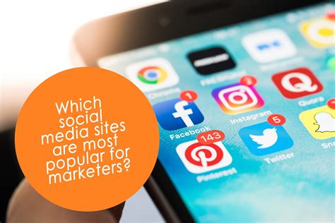 The Best Social Media Sites For Marketing And Most Popular