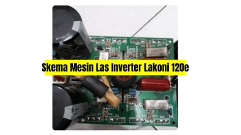 Skema Mesin Las Inverter Lakoni 120e ReXdl Co Id