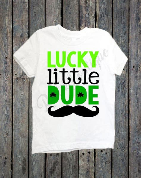 Lucky Little Dude St Patrick S Day Shirt St Patrick Day Shirts Holiday Shirts St Pattys Day