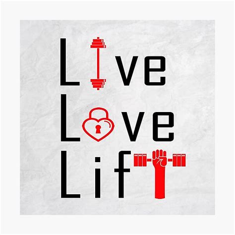 Live Love Lift Inspirational Motivational Quotes Photographic Print