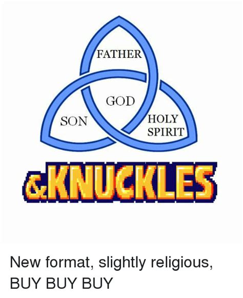 Father God Holy Spirit Son Gknuckles God Meme On Meme