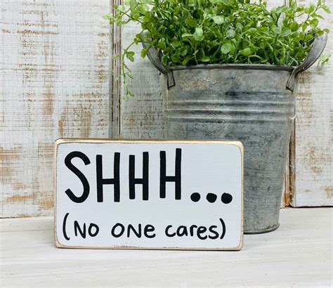 Funny Coworker Sign Shhh No One Cares Funny Desk Sign Adult Humor Sayings Farmhouse Style