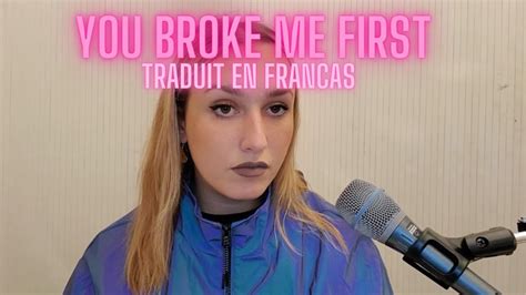 You Broke Me First Lyrics Traduction Français - LYCIKA