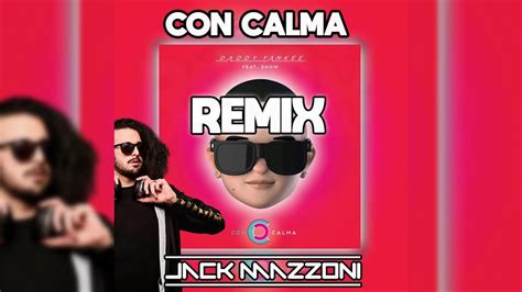 Daddy yankee and snow — con calma. Daddy Yankee feat Snow - Con Calma Jack Mazzoni Remix | Daddy
