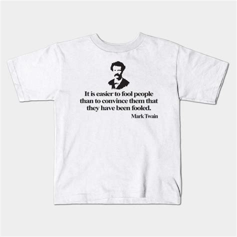 Mark Twain Quote Mark Twain Quote Kids T Shirt Teepublic