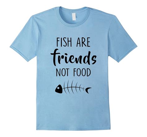 Fish Are Friends Not Food T Shirts Funny Vegan Cl Colamaga