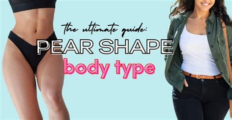 the pear body shape ultimate guide to building a wardrobe gabrielle arruda