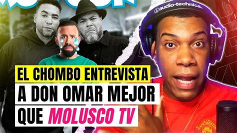 El Chombo Entrevista A Don Omar Mejor Que Molusco Tv Jhaydon Allier