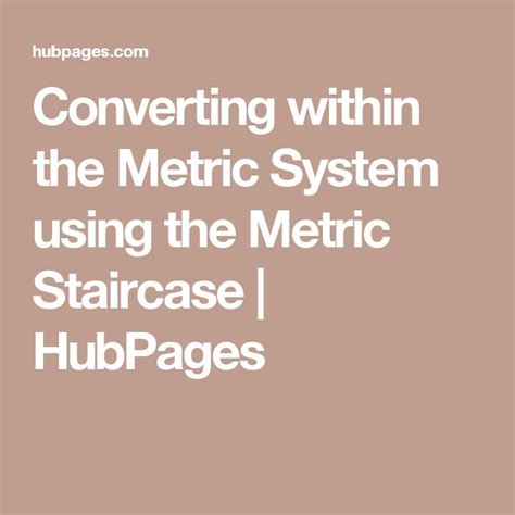 Converting Within The Metric System Using The Metric Staircase Metric