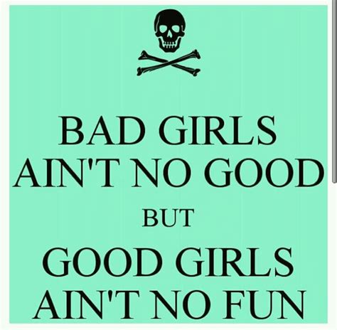 Bad Girls Sayings And Quotes With Pictures Ann Portal