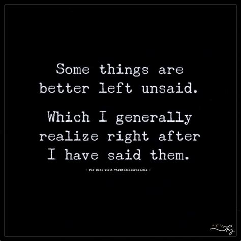 Some Things Are Better Left Unsaid Snarky Quotes Funny Quotes Inspirational Quotes