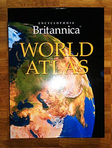 Encyclopaedia Britannica World Atlas 2010 By Encyclopaedia Britannica