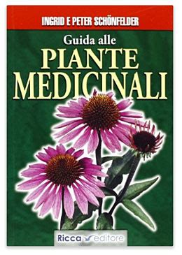 Elenco completo con proprietà, benefici e controindicazioni con schede dettagliate e foto dedicate a ogni pianta officinale. Piante medicinali: elenco completo e schede con foto ...