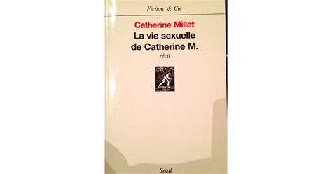 la vie sexuelle de catherine m by catherine millet