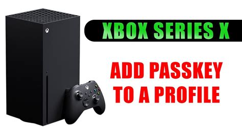 Add Passkey To User Account On Xbox Series X How To Add A Password