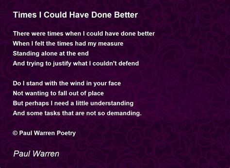 Times I Could Have Done Better Times I Could Have Done Better Poem By