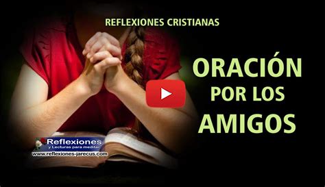 Oración Por Los Amigos Oraciones Para Los Amigos VÍdeo