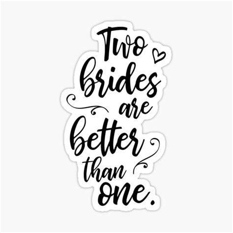 two brides are better than one same sex wedding lgbt gay pride sticker by lilettu redbubble