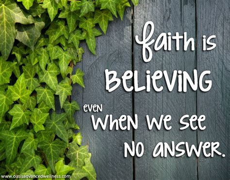 Faith Is Believing Even When We See No Answer Scripture Quotes Sign