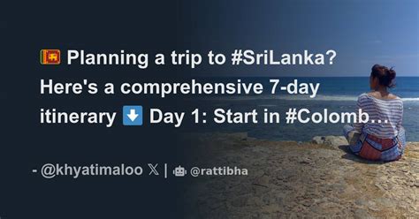 🇱🇰 Planning A Trip To Srilanka Heres A Comprehensive 7 Day Itinerary ⬇️ Thread From Khyati