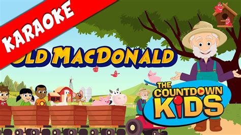 Old Macdonald Had A Farm Karaoke The Countdown Kids Kids Songs